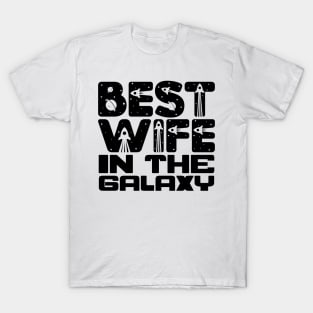 Best Wife In The Galaxy T-Shirt